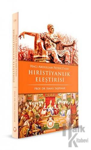 Hacı Abdullah Petrici’nin Hıristiyanlık Eleştirisi