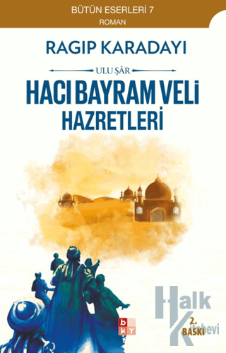 Hacı Bayram Veli Hazretleri: Ulu Şar - Halkkitabevi