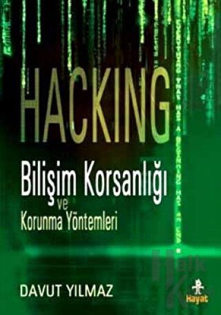 Hacking:Bilişim Korsanlığı ve Korunma Yöntemleri - Halkkitabevi