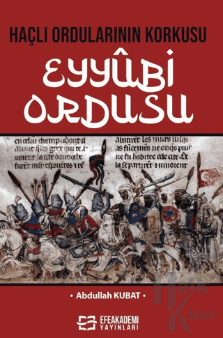 Haçlı Ordularının Korkusu Eyyûbi Ordusu - Halkkitabevi