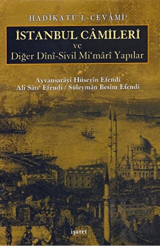 Hadikatü’l-Cevami İstanbul Camileri ve Diğer Dini-Sivil Mi’mari Yapılar (Ciltli)