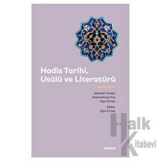 Hadis Tarihi, Usulü ve Literatürü - Halkkitabevi