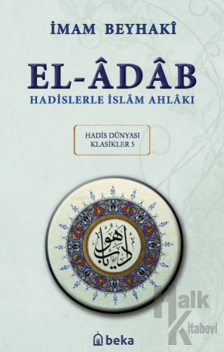 Hadislerle İslam Ahlakı - El-Adab Arapça Metinli - Halkkitabevi