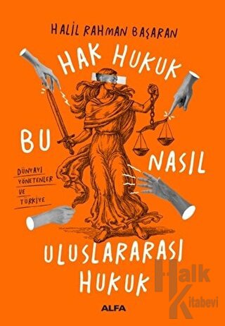 Hak Hukuk Bu Nasıl Uluslararası Hukuk - Halkkitabevi