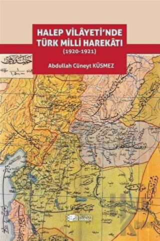Halep Vilayeti’nde Türk Milli Harekatı (1920-1921) - Halkkitabevi