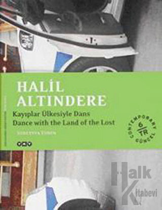 Halil Altındere Kayıplar Ülkesiyle Dans / Dance with the Land of the L