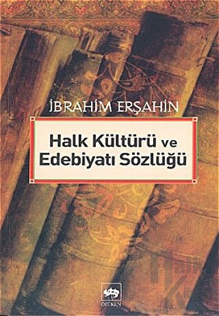 Halk Kültürü ve Edebiyatı Sözlüğü - Halkkitabevi