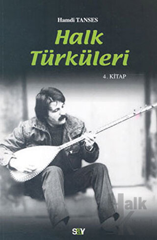 Halk Türküleri 4. Kitap Güfte ve Besteleriyle - Halkkitabevi
