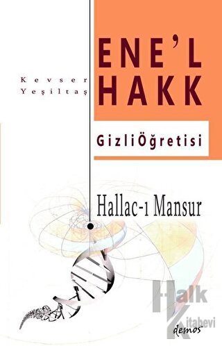 Hallac-I Mansur-Ene'l Hakk Gizli Öğretisi - Kevser Yeşiltaş -Halkkitab