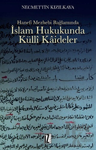 Hanefi Mezhebi Bağlamında İslam Hukukunda Külli Kaideler - Halkkitabev