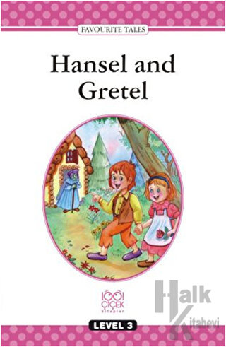 Hansel and Gretel Level 3 Books - Halkkitabevi
