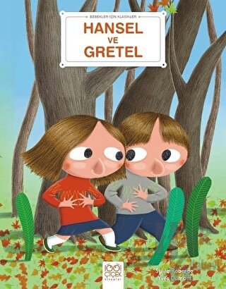 Hansel ve Gretel - Bebekler İçin Klasikler - Halkkitabevi