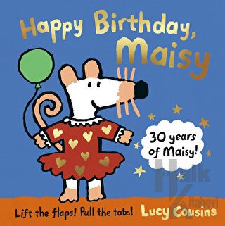Happy Birthday, Maisy: 30th Anniversary Edition (Ciltli) - Halkkitabev