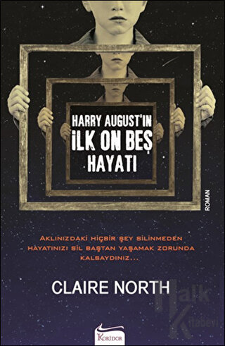 Harry August'in İlk On Beş Hayatı - Halkkitabevi