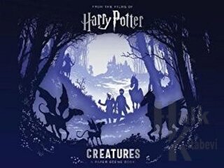 Harry Potter - Creatures: A Paper Scene Book (Ciltli)