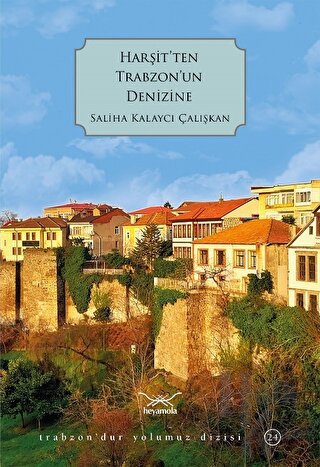 Harşit'ten Trabzon'un Denizine - Halkkitabevi