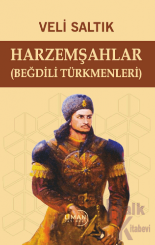 Harzemşahlar (Beğdili Türkmenleri) - Halkkitabevi