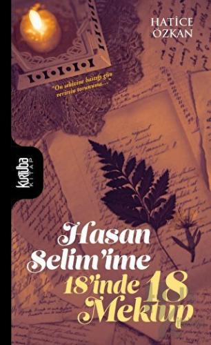 Hasan Selim'ime 18’inde 18 Mektup
