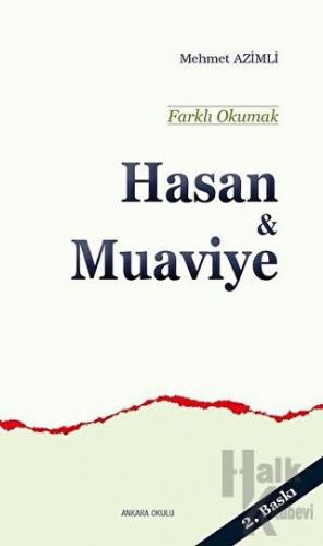 Hasan ve Muaviye - Farklı Okumak