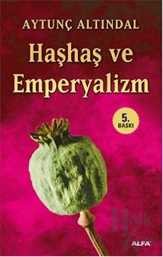 Haşhaş ve Emperyalizm - Halkkitabevi