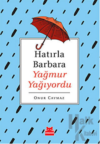 Hatırla Barbara Yağmur Yağıyordu