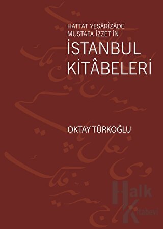 Hattat Yesarizade Mustafa İzzet’in İstanbul Kitabeleri