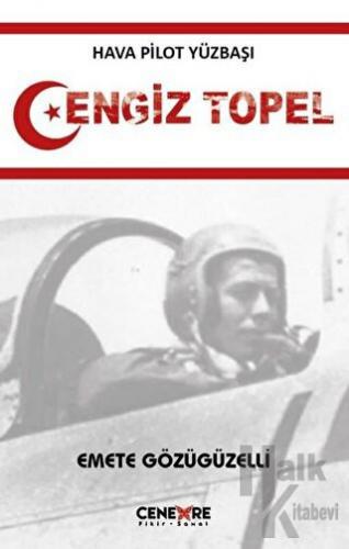 Hava Pilot Yüzbaşı Cengiz Topel