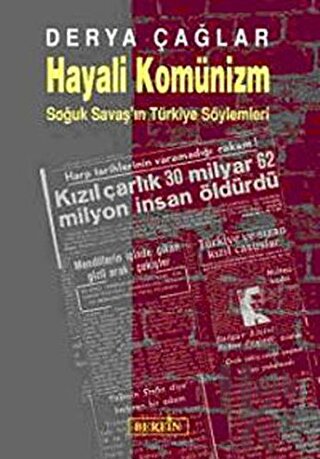 Hayali Komünizm Soğuk Savaş’ın Türkiye Söylemleri