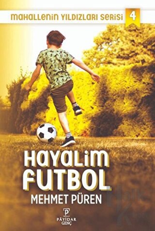 Hayalim Futbol - Mahallenin Yıldızları Serisi 4 - Halkkitabevi