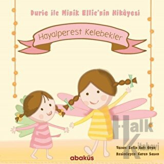 Hayalperest Kelebekler - Durie ile Minik Ellie'nin Hikayesi - Halkkita