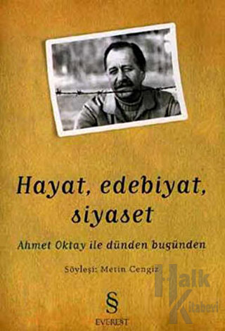 Hayat, Edebiyat, Siyaset Ahmet Oktay ile Dünden Bugünden - Halkkitabev