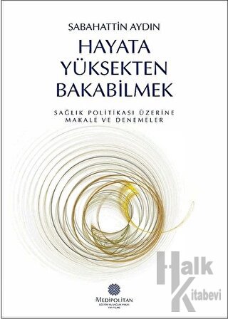 Hayata Yüksekten Bakabilmek - Halkkitabevi