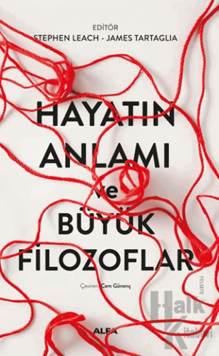 Hayatın Anlamı ve Büyük Filozoflar - Halkkitabevi