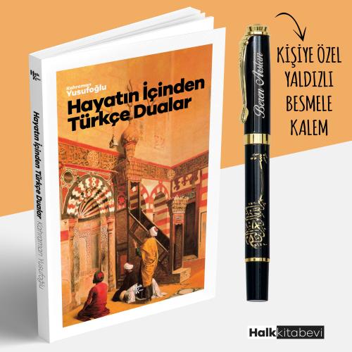 Hayatın İçinden Türkçe Dualar ve Kişiye Özel Besmele Kalem - Hal