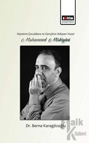 Hayatını Gençlere ve Çocuklara Adayan Yazar Muhammed Mirkiyani - Halkk