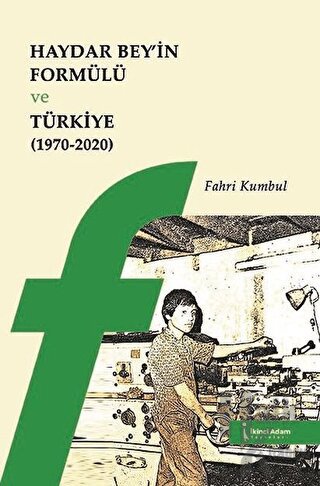 Haydar Bey’in Formülü ve Türkiye 1970-2020