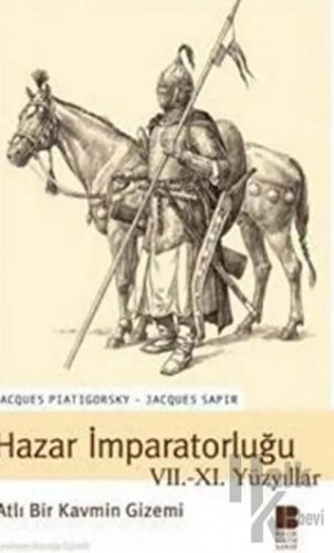 Hazar İmparatorluğu VII. - XI. Yüzyıllar Atlı Bir Kavmin Gizemi - Halk