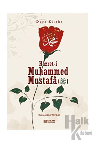Hazreti Muhammed Mustafa (s.a.v.) - Ders Kitabı (Ciltli) - Halkkitabev