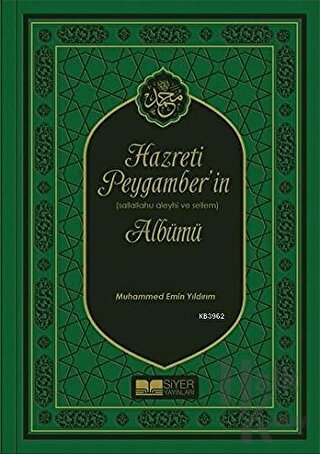 Hazreti Peygamber’in Sallahu Aleyhi ve Sellem Albümü (Ciltli)