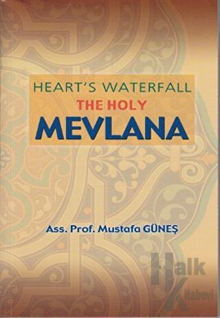 Heart’s Waterfall the Holy Mevlana - Halkkitabevi