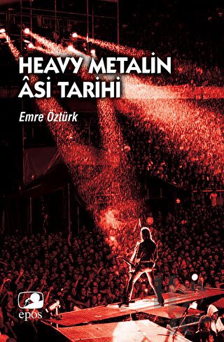 Heavy Metalin Asi Tarihi - Halkkitabevi