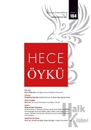 Hece İki Aylık Öykü Dergisi Sayı: 104 Nisan - Mayıs 2021 - Halkkitabev