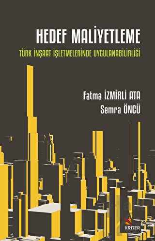 Hedef Maliyetleme - Türk İnşaat İşletmelerinde Uygulanabilirliği - Hal