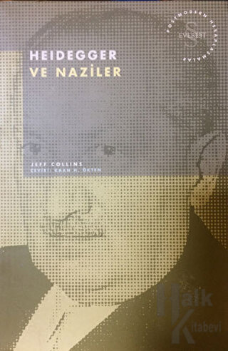 Heidegger ve Naziler Postmodern Hesaplaşmalar