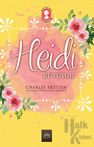 Heidi Büyüyor (Ciltli) - Halkkitabevi