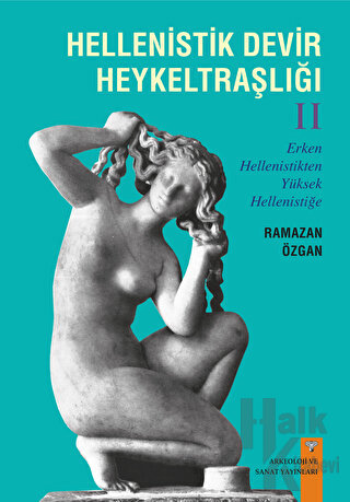 Hellenistik Devir Heykeltraşlığı-2 - Halkkitabevi