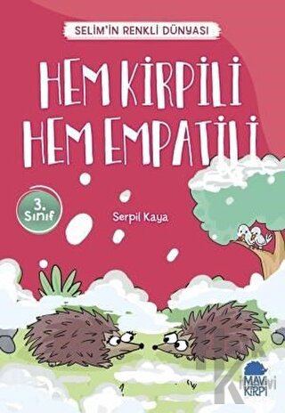 Hem Kirpili Hem Empatili - Selim’in Renkli Dünyası / 3. Sınıf Okuma Kitabı