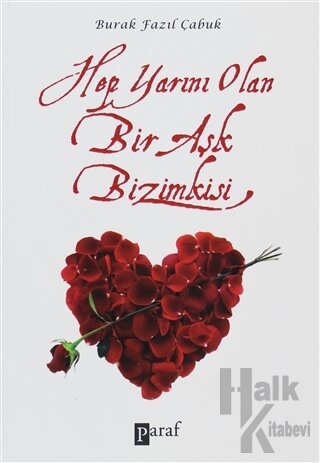 Hep Yarını Olan Bir Aşk Bizimkisi - Halkkitabevi