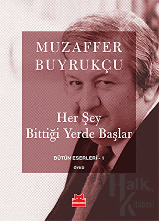 Her Şey Bittiği Yerde Başlar - Halkkitabevi
