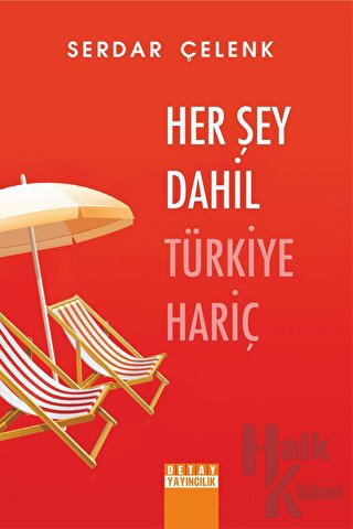 Her Şey Dahil Türkiye Hariç - Halkkitabevi